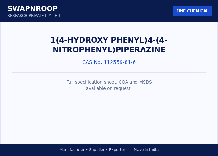 1(4-hydroxy phenyl)4-(4- nitrophenyl)piperazine