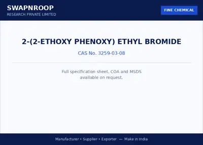 2-(2-ethoxy phenoxy) ethyl bromide CAS 3259-03-08 - SRPL