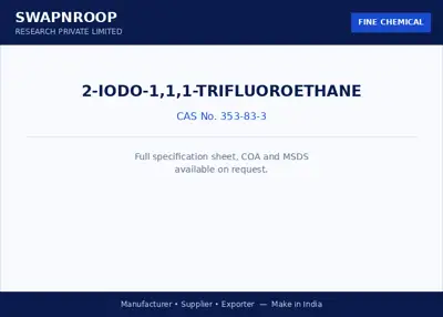 2-Iodo-1,1,1-Trifluoroethane (CAS 353-83-3) - manufacturer, supplier & exporter India - SRPL