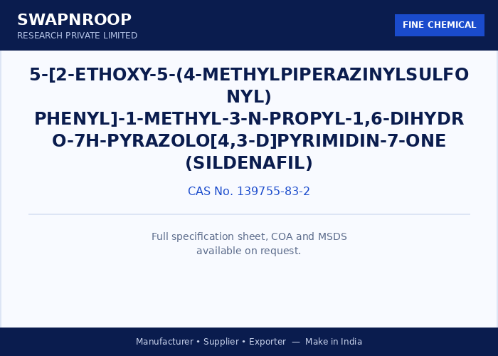5-[2-ethoxy-5-(4-methylpiperazinylsulfonyl) phenyl]-1-methyl-3-n-propyl-1,6-dihydro-7H-pyrazolo[4,3-d]pyrimidin-7-one (Sildenafil)