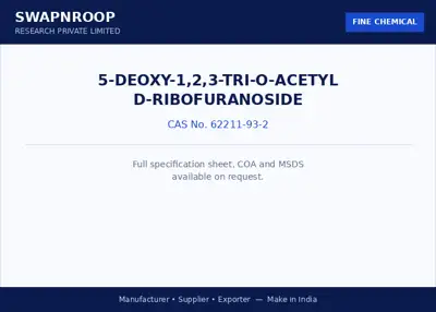 5-Deoxy-1,2,3-Tri-O-acetyl D-ribofuranoside (CAS 62211-93-2) - manufacturer, supplier & exporter India - SRPL
