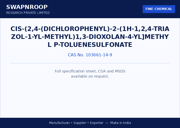 Cis-(2,4-(dichlorophenyl)-2-(1H-1,2,4-triazol-1-yl-methyl)1,3-dioxolan-4-yl]methyl p-Toluenesulfonate