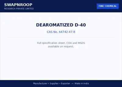 Dearomatized D-40 CAS 64742-47-8 - SRPL