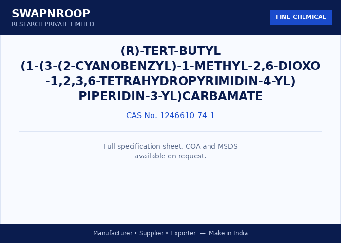 (R)-tert-butyl (1-(3-(2-cyanobenzyl)-1-methyl-2,6-dioxo-1,2,3,6-tetrahydropyrimidin-4-yl) piperidin-3-yl)carbamate
